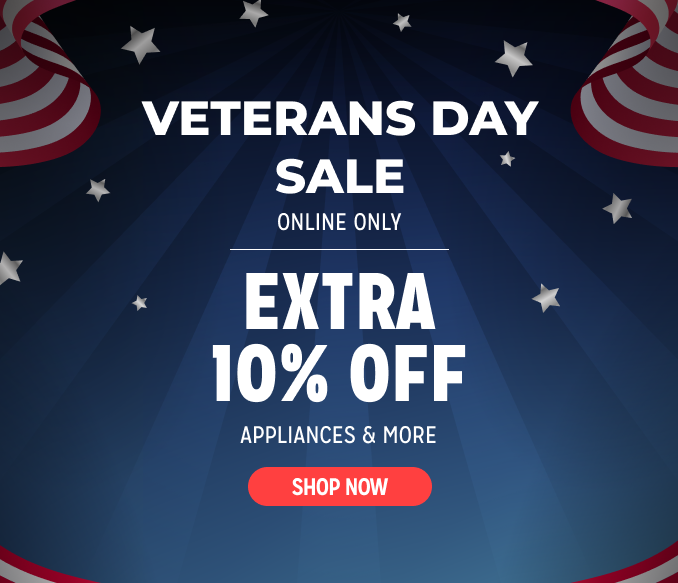 Veterans Day Sale! Online Only - Extra 10% off Appliances and More - Ends 2/3 @ Noon